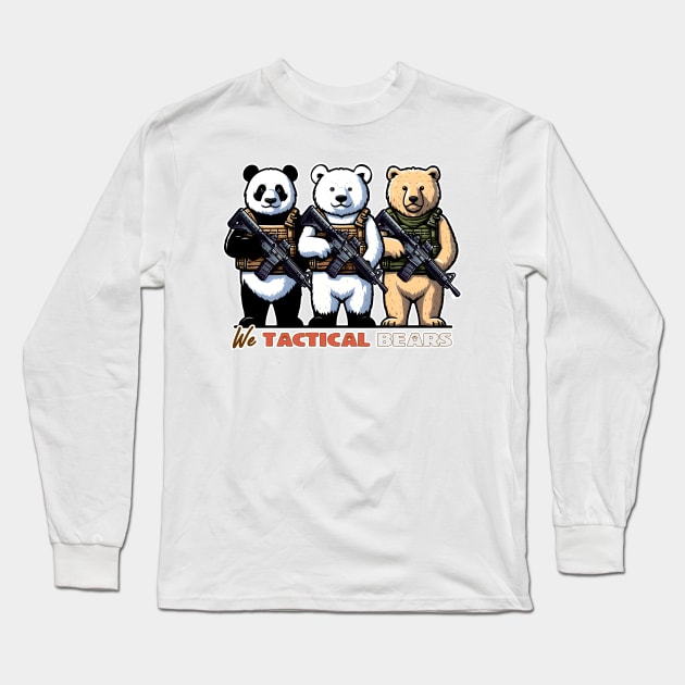 We Tactical Bears Long Sleeve T-Shirt by Rawlifegraphic